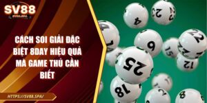 Cách soi giải đặc biệt