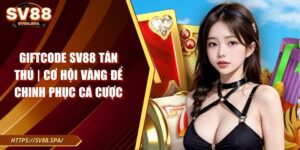 giftcode SV88 tân thủ